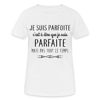 Je suis parfoite - T-shirt respirant Femme - blanc - Devant - AI Model Female 172 dark (172cm)