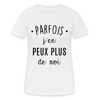 J'en peux plus de moi - T-shirt respirant Femme - blanc - Devant - AI Model Female 172 dark (172cm)