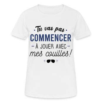 Tu vas pas commencer - T-shirt respirant Femme - blanc - Devant - AI Model Female 172 dark (172cm)