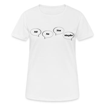 No No Yes Maybe Statement Text Reply - Women's Breathable T-Shirt - white - Front - AI Model Female 172 dark (172cm)