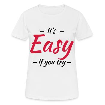 It's easy if you try - Women's Breathable T-Shirt - white - Front - AI Model Female 172 dark (172cm)