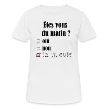 ÊTES VOUS DU MATIN? - T-shirt respirant Femme - blanc - Devant - AI Model Female 172 dark (172cm)