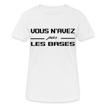 Vous N'Avez Pas Les Bases Expression Humour - T-shirt respirant Femme - blanc - Devant - AI Model Female 172 dark (172cm)