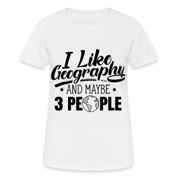 Ich Mag Geografie Und 3 Leute Geographie Geograf - Frauen T-Shirt atmungsaktiv - Weiß - Vorne - AI Model Female 172 dark (172cm)