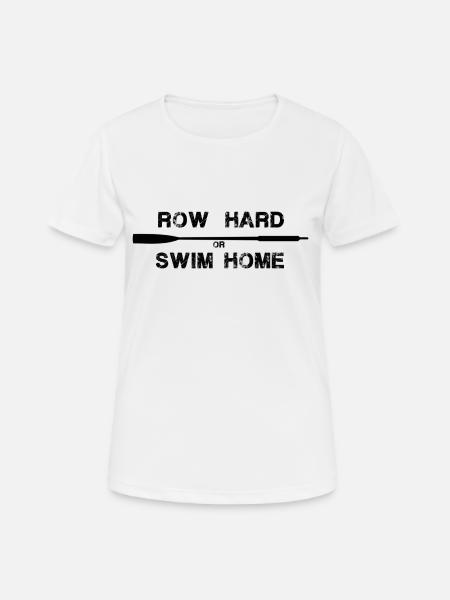 St Ayles Skiff - row hard or swim home - Women's Breathable T-Shirt - white