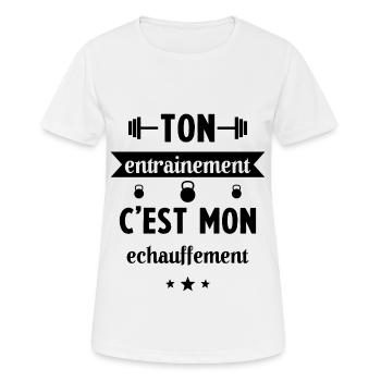 Ton entrainement c'est mon échauffement Humour - T-shirt respirant Femme - blanc - Devant - AI Model Female 172 dark (172cm)