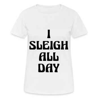 cadeau de Noël I Sleigh All Day - T-shirt respirant Femme - blanc - Devant - AI Model Female 172 dark (172cm)
