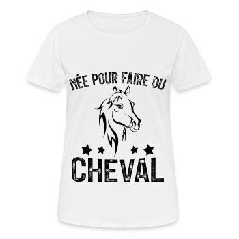 Née pour faire du Cheval, Cadeau équitation - T-shirt respirant Femme - blanc - Devant - AI Model Female 172 dark (172cm)