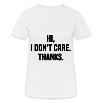 Hello, I don't care Thank you sarcastic sarcasm - Women's Breathable T-Shirt - white - Front - AI Model Female 172 dark (172cm)