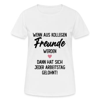 Wenn aus Kollegen Freunde werden Abschied - Frauen T-Shirt atmungsaktiv - Weiß - Vorne - AI Model Female 172 dark (172cm)