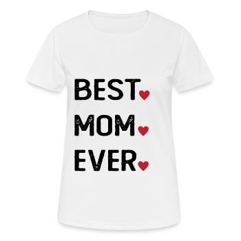 Best Mom Ever - Frauen T-Shirt atmungsaktiv - Weiß - Vorne - AI Model Female 172 dark (172cm)