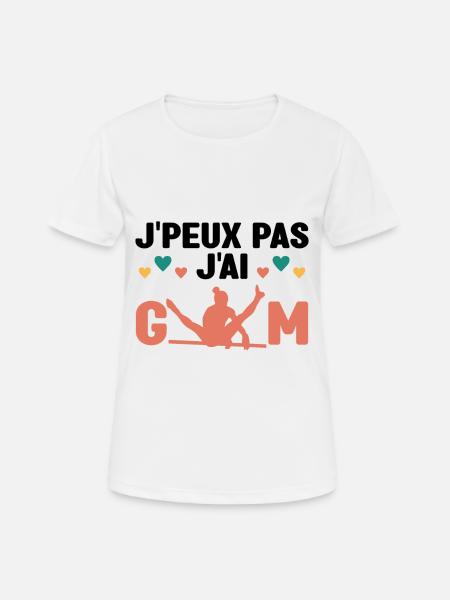 J'Peux Pas J'ai Gym Cadeau Femme gymnaste - T-shirt respirant Femme - blanc