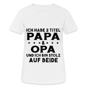 Opa Ich Habe Zwei Titel Und Bin Stolz - Frauen T-Shirt atmungsaktiv - Weiß - Vorne - AI Model Female 172 dark (172cm)
