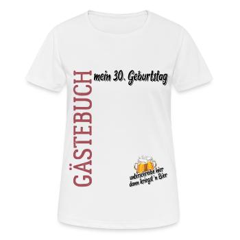Gästebuch 30. Geburtstag, unterschreiben, Geschen - Frauen T-Shirt atmungsaktiv - Weiß - Vorne - AI Model Female 172 dark (172cm)