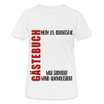 Gästebuch 25. Geburtstag, unterschreiben, Geschenk - Frauen T-Shirt atmungsaktiv - Weiß - Vorne - AI Model Female 172 dark (172cm)