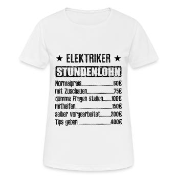 Stundenlohn Elektriker - Beruf - Spruch - Frauen T-Shirt atmungsaktiv - Weiß - Vorne - AI Model Female 172 dark (172cm)