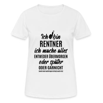 Ich bin Rentner ich mache alles später - Frauen T-Shirt atmungsaktiv - Weiß - Vorne - AI Model Female 172 dark (172cm)