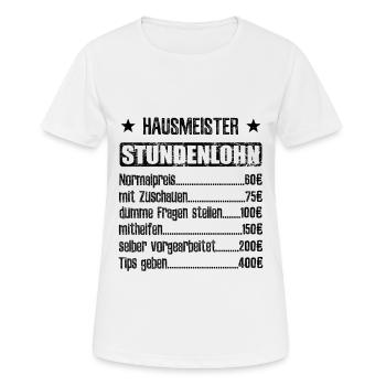 Stundenlohn Hausmeister Beruf - Spruch - Frauen T-Shirt atmungsaktiv - Weiß - Vorne - AI Model Female 172 dark (172cm)