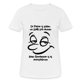Der Pfälzer ist schlau und stellt sich dumm - Frauen T-Shirt atmungsaktiv - Weiß - Vorne - AI Model Female 172 dark (172cm)