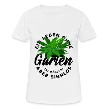 Hanf - Leben ohne Garten - möglich aber sinnlos - Frauen T-Shirt atmungsaktiv - Weiß - Vorne - AI Model Female 172 dark (172cm)