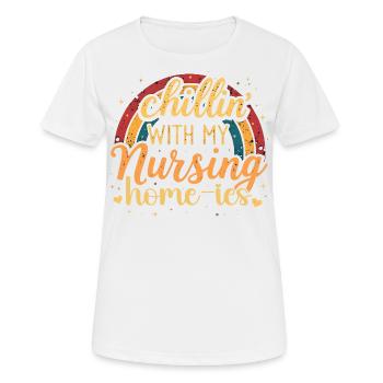 Chillin' With My Nursing Home-ies Funny Nursing - Women's Breathable T-Shirt - white - Front - AI Model Female 172 dark (172cm)
