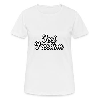 Feel Freedom - Women's Breathable T-Shirt - white - Front - AI Model Female 172 dark (172cm)