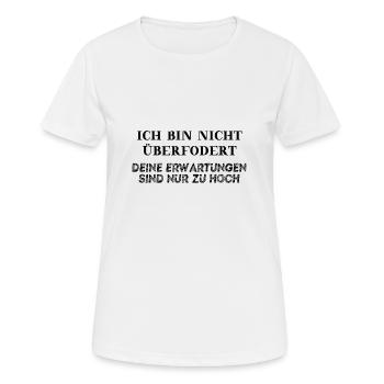 Ich bin nicht überfordert - lustige Geschenkidee - Frauen T-Shirt atmungsaktiv - Weiß - Vorne - AI Model Female 172 dark (172cm)