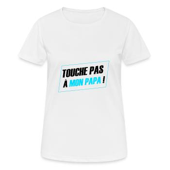 cadeau papa - touche pas a mon papa - T-shirt respirant Femme - blanc - Devant - AI Model Female 172 dark (172cm)