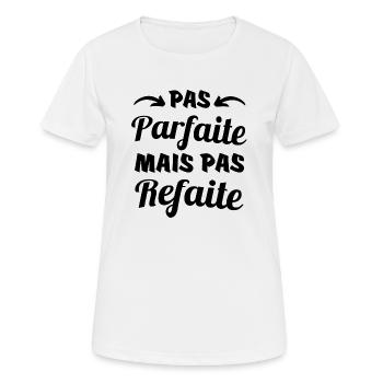 pas parfaite mais pas refaite - T-shirt respirant Femme - blanc - Devant - AI Model Female 172 dark (172cm)