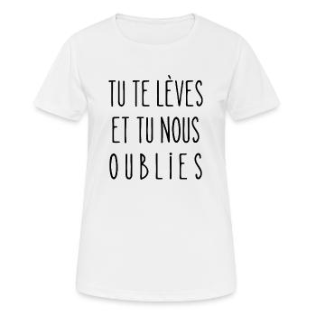 tu te lèves et tu nous oublies - T-shirt respirant Femme - blanc - Devant - AI Model Female 172 dark (172cm)