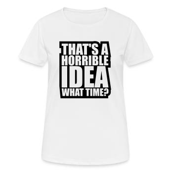 C’est une idée horrible - T-shirt respirant Femme - blanc - Devant - AI Model Female 172 dark (172cm)