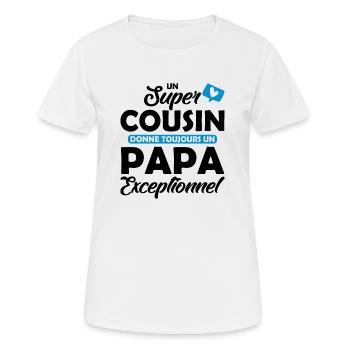 super cousin - papa exceptionnel - T-shirt respirant Femme - blanc - Devant - AI Model Female 172 dark (172cm)