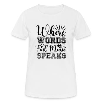 Là où les mots manquent, la musique parle. - T-shirt respirant Femme - blanc - Devant - AI Model Female 172 dark (172cm)