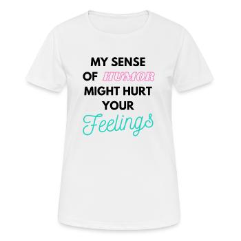Mon sens de l’humour pourrait blesser vos sentiments - T-shirt respirant Femme - blanc - Devant - AI Model Female 172 dark (172cm)