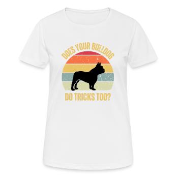 Votre bouledogue fait-il aussi des tours - T-shirt respirant Femme - blanc - Devant - AI Model Female 172 dark (172cm)