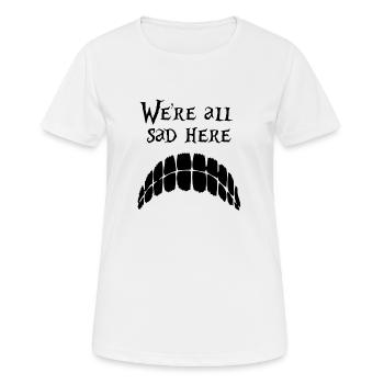 Wir sind hier alle traurig - Alice im Wunderland - Schwarz - Frauen T-Shirt atmungsaktiv - Weiß - Vorne - AI Model Female 172 dark (172cm)