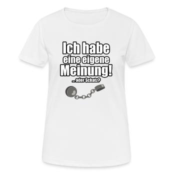 Ich habe eine eigene Meinung! - Frauen T-Shirt atmungsaktiv - Weiß - Vorne - AI Model Female 172 dark (172cm)