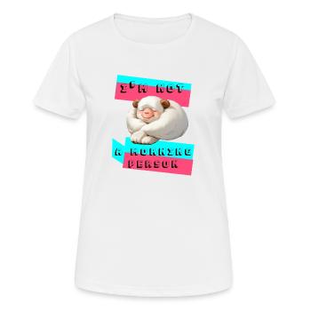 Je ne suis pas le matin - T-shirt respirant Femme - blanc - Devant - AI Model Female 172 dark (172cm)