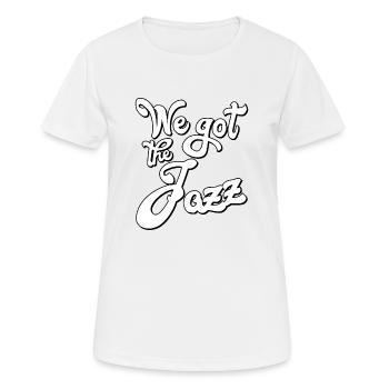 Nous avons eu le Jazz - T-shirt respirant Femme - blanc - Devant - AI Model Female 172 dark (172cm)