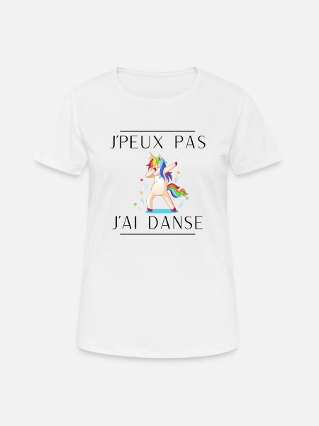 J'peux pas j'ai danse - T-shirt respirant Femme - blanc
