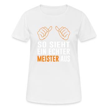 Meister Spruch Geschenk Abschluss - Frauen T-Shirt atmungsaktiv - Weiß - Vorne - AI Model Female 172 dark (172cm)