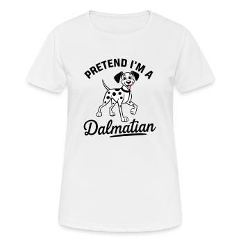 Tu so, als wäre ich ein Dalmatiner - Frauen T-Shirt atmungsaktiv - Weiß - Vorne - AI Model Female 172 dark (172cm)
