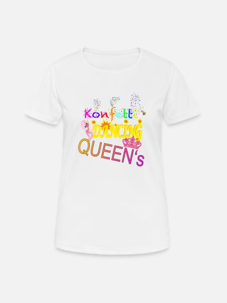 Konfetti Dancing Queens - Frauen T-Shirt atmungsaktiv - Weiß