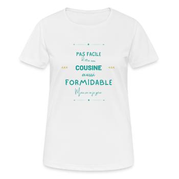 Cousine formidable mais je gère - T-shirt respirant Femme - blanc - Devant - AI Model Female 172 dark (172cm)
