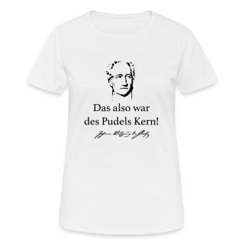 Goethe: Das also war des Pudels Kern! - Frauen T-Shirt atmungsaktiv - Weiß - Vorne - AI Model Female 172 dark (172cm)