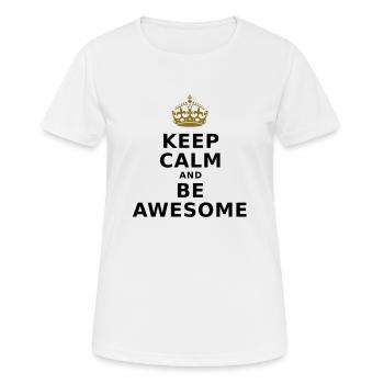 KEEP CALM AND BE AWESOME - Women's Breathable T-Shirt - white - Front - AI Model Female 172 dark (172cm)