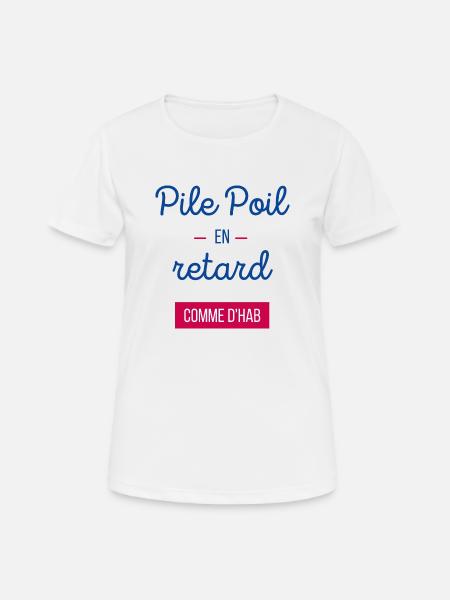 Pile Poil en retard Comme d'hab - T-shirt respirant Femme - blanc