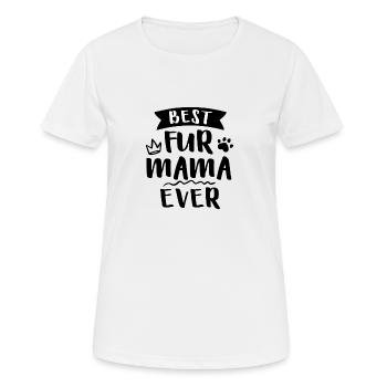 Best Fur Mama Ever - Frauen T-Shirt atmungsaktiv - Weiß - Vorne - AI Model Female 172 dark (172cm)