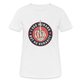 Je vois des humains mais pas d’humanité - T-shirt respirant Femme - blanc - Devant - AI Model Female 172 dark (172cm)