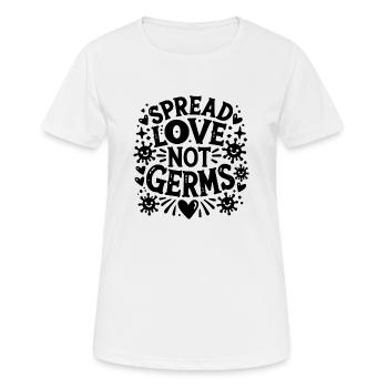 Spread Love Not Germs - Women's Breathable T-Shirt - white - Front - AI Model Female 172 dark (172cm)
